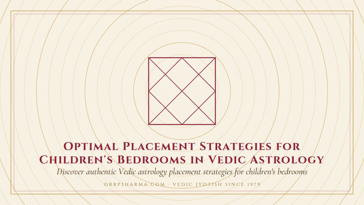 Optimal Placement Strategies for Children's Bedrooms in Vedic Astrology — a Vedic birth-chart (kundli) diagram motif on a parchment plate