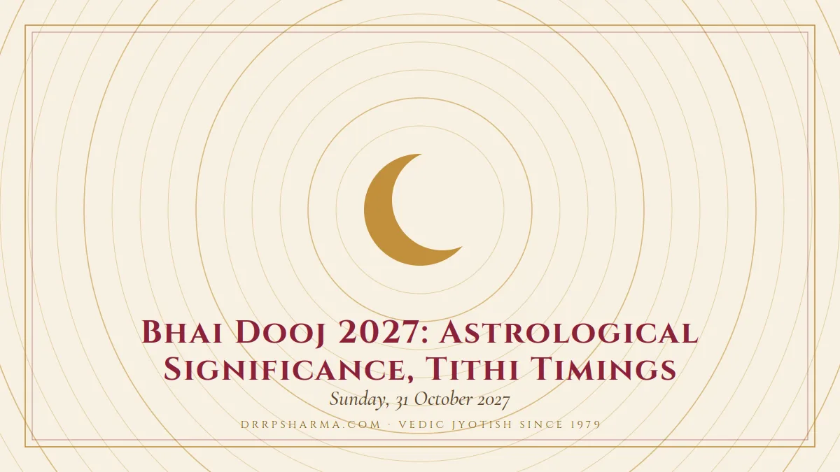Bhai Dooj 2027: Astrological Significance, Tithi Timings — a gold crescent-moon motif on a parchment plate