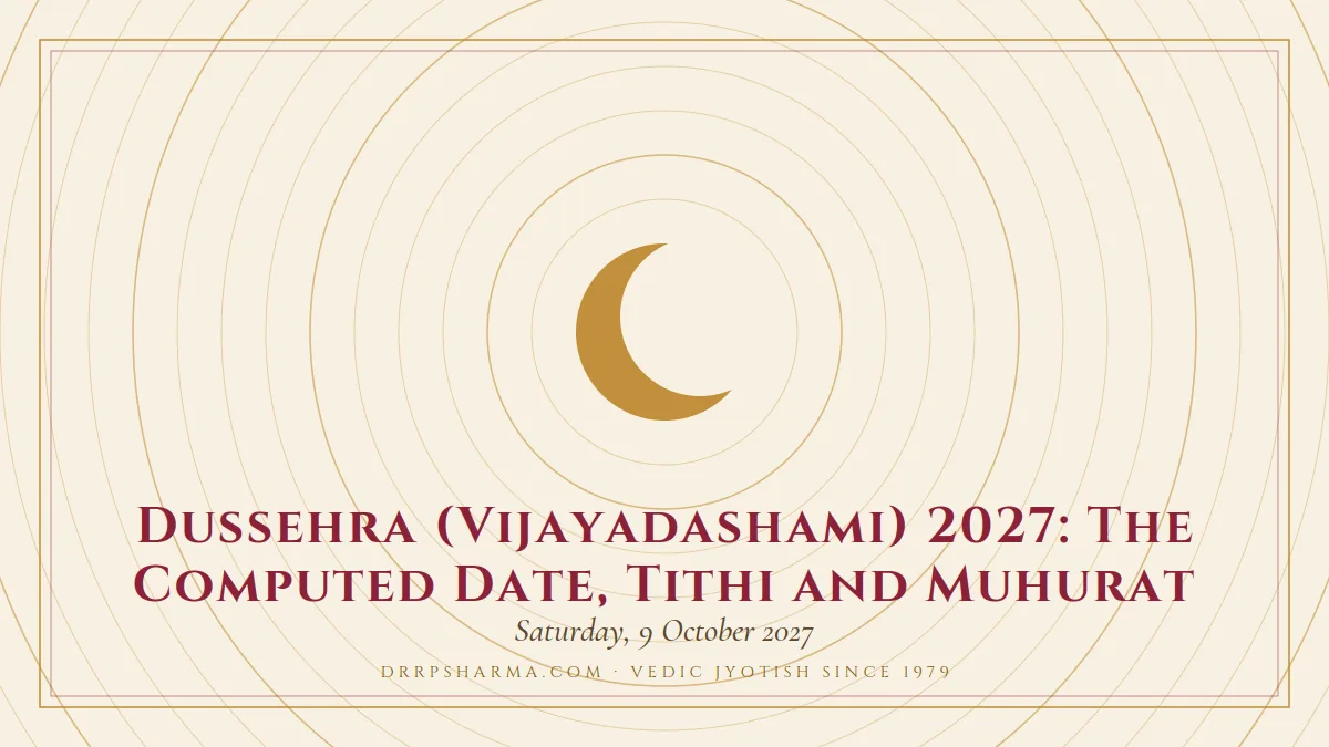 Dussehra (Vijayadashami) 2027: The Computed Date, Tithi and Muhurat — a gold crescent-moon motif on a parchment plate
