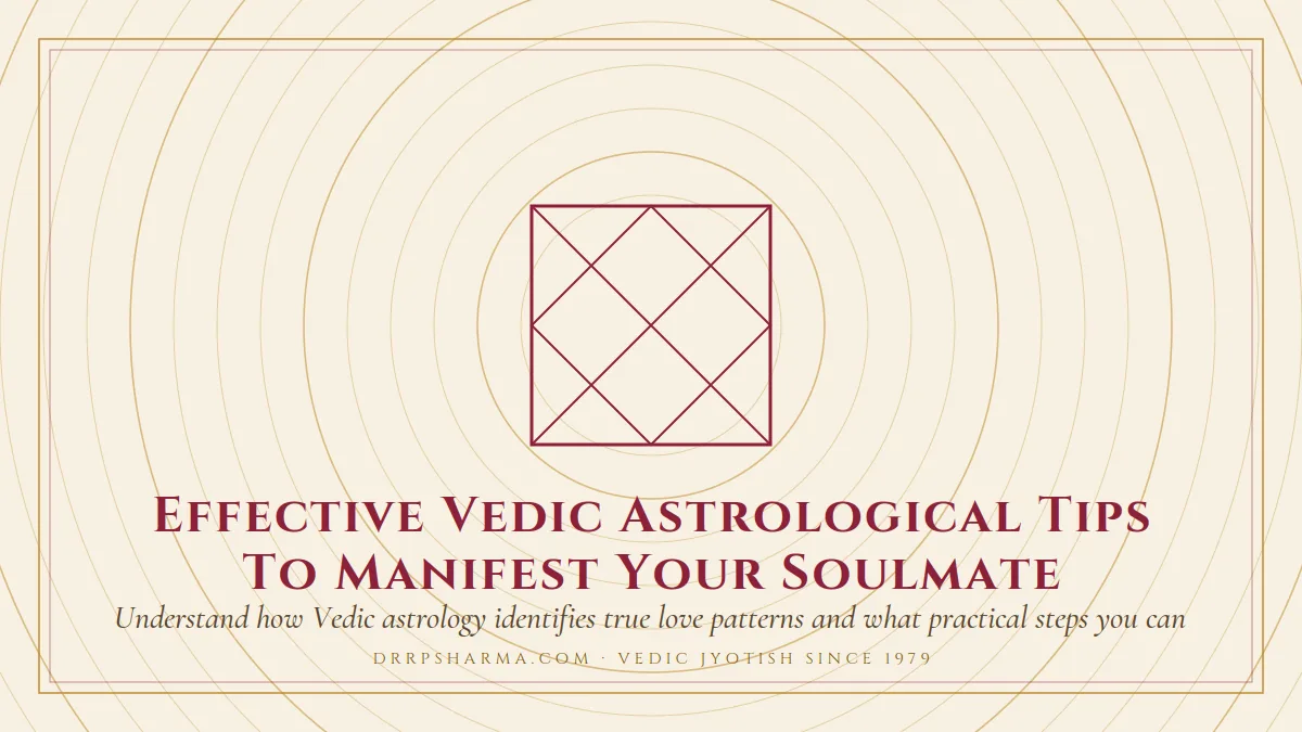 Effective Vedic Astrological Tips To Manifest Your Soulmate — a Vedic birth-chart (kundli) diagram motif on a parchment plate