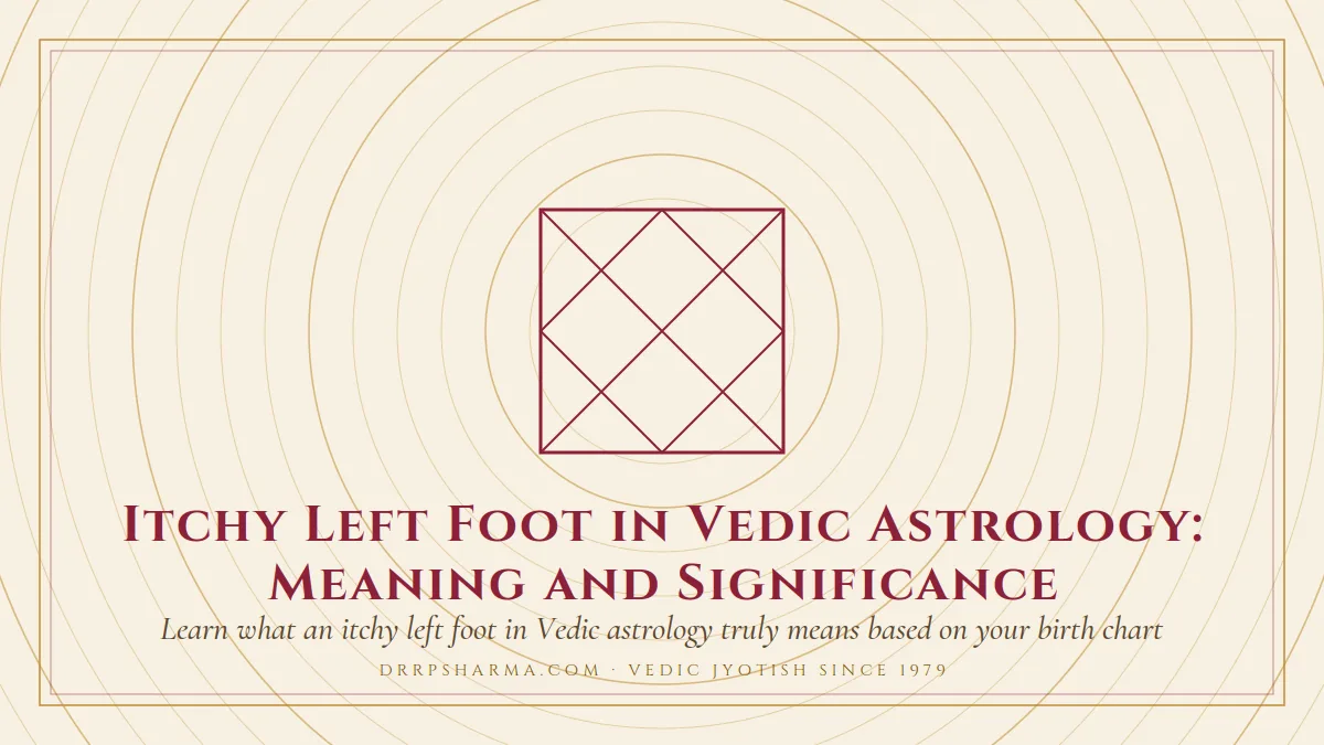 Itchy Left Foot in Vedic Astrology: Meaning and Significance — a Vedic birth-chart (kundli) diagram motif on a parchment plate