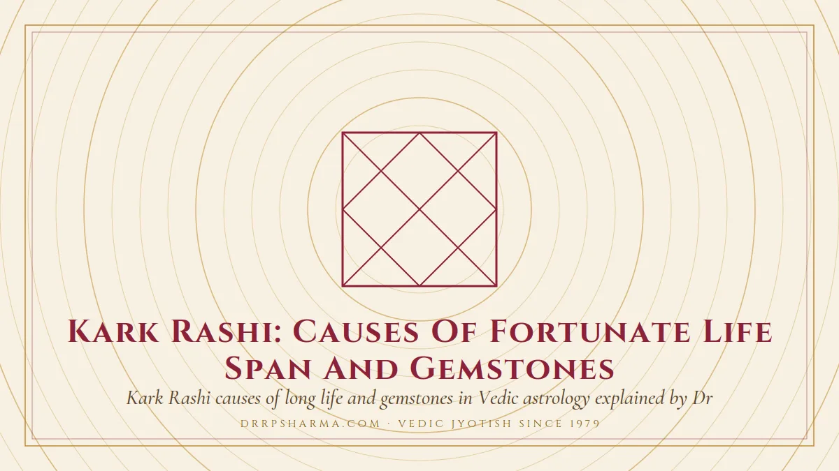 Kark Rashi: Causes Of Fortunate Life Span And Gemstones — a Vedic birth-chart (kundli) diagram motif on a parchment plate