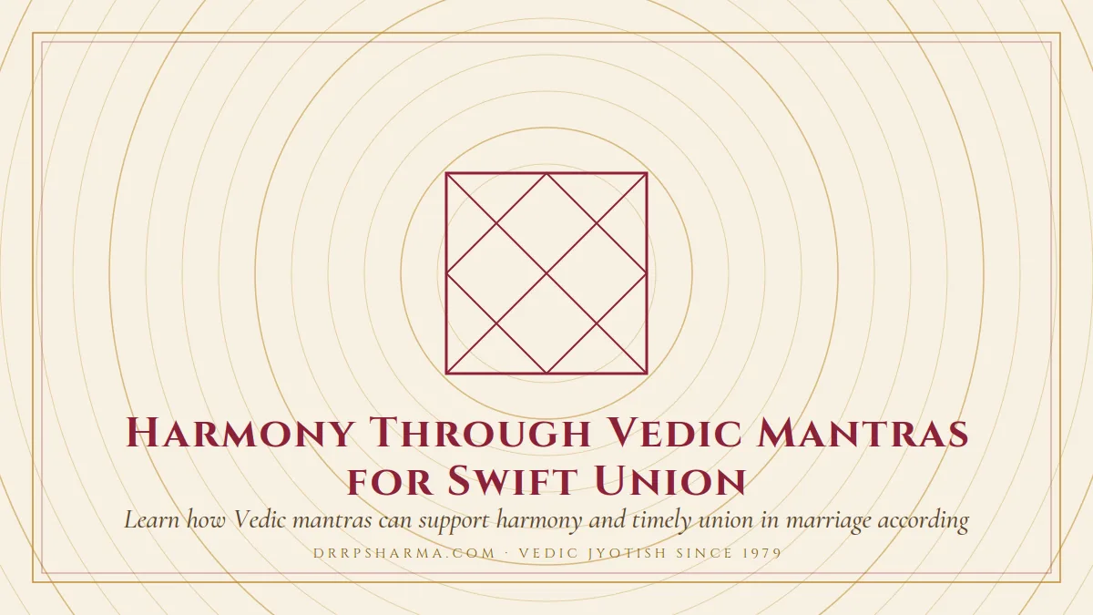 Harmony Through Vedic Mantras for Swift Union — a Vedic birth-chart (kundli) diagram motif on a parchment plate