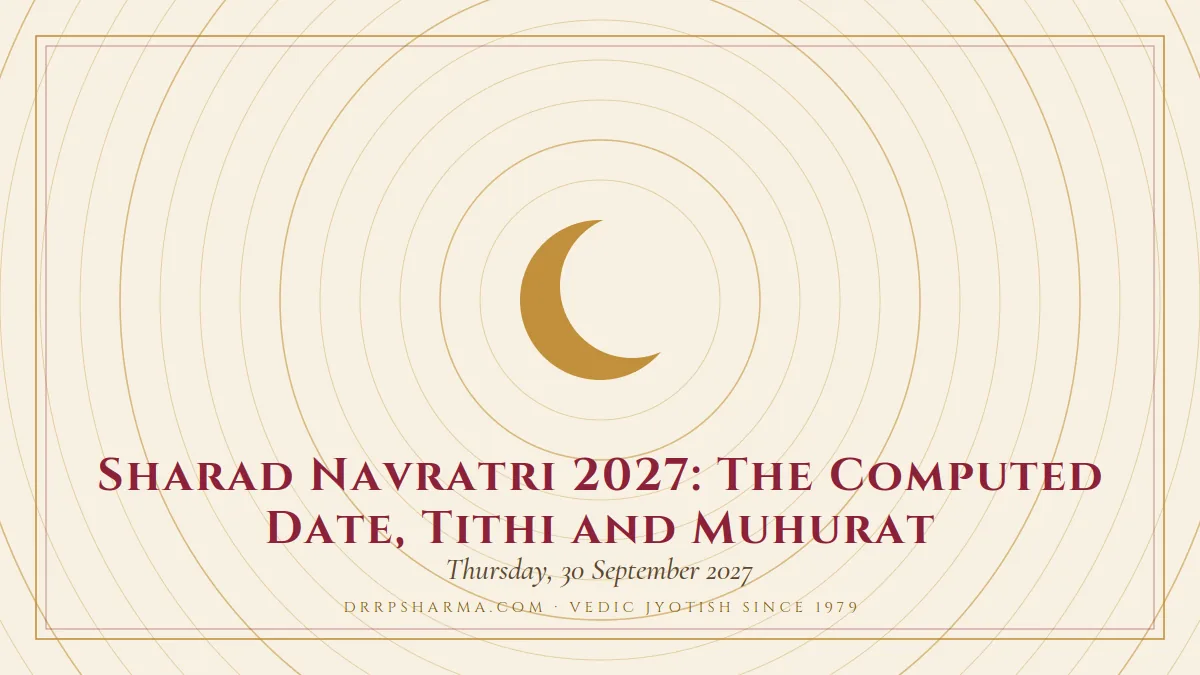Sharad Navratri 2027: The Computed Date, Tithi and Muhurat — a gold crescent-moon motif on a parchment plate