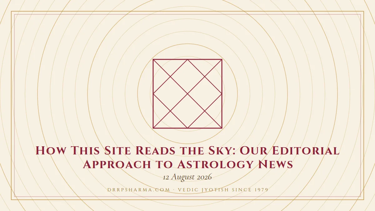 How This Site Reads the Sky: Our Editorial Approach to Astrology News — a Vedic birth-chart (kundli) diagram motif on a parchment plate