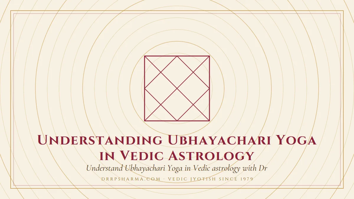 Understanding Ubhayachari Yoga in Vedic Astrology — a Vedic birth-chart (kundli) diagram motif on a parchment plate