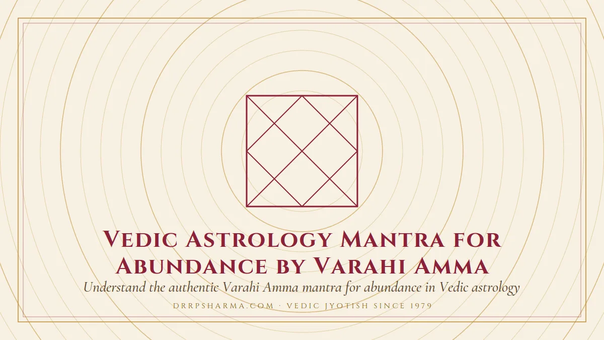 Vedic Astrology Mantra for Abundance by Varahi Amma — a Vedic birth-chart (kundli) diagram motif on a parchment plate