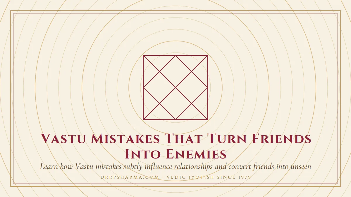 Vastu Mistakes That Turn Friends Into Enemies — a Vedic birth-chart (kundli) diagram motif on a parchment plate