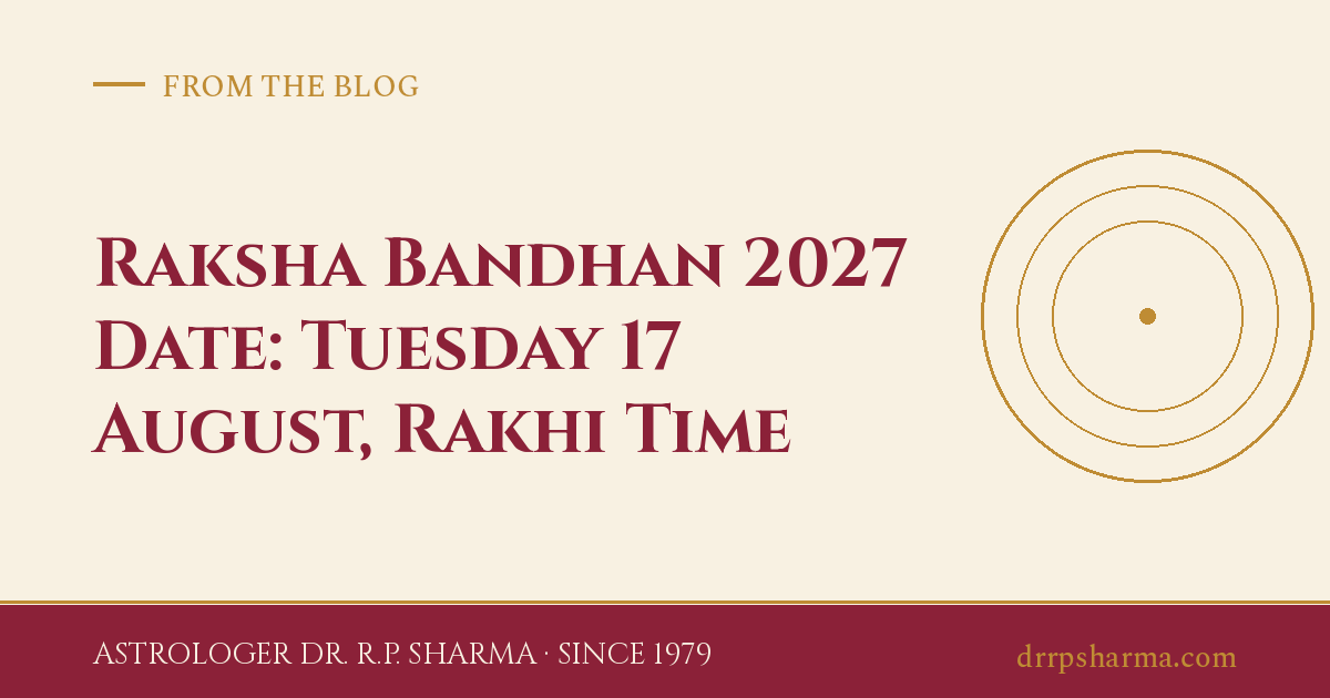Raksha Bandhan 2027: Strong Bond Days from Your Janam Kundali